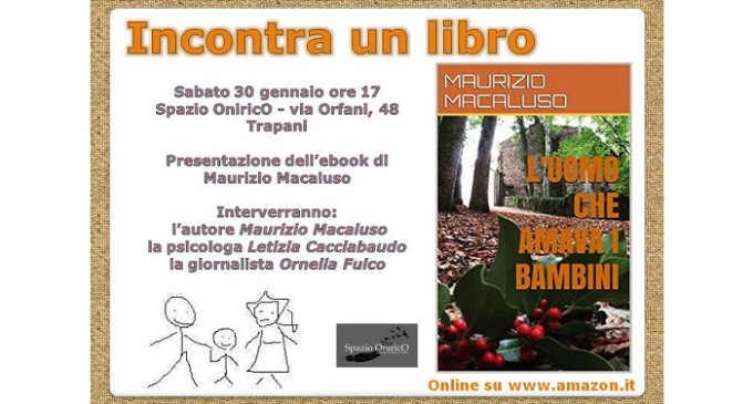Trapani: sabato presentazione del libro di Maurizio Macaluso “L’uomo che amava i bambini”