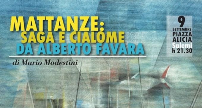 Salemi, omaggio ad Alberto Favara. La Bellini intona le “Mattanze” di Mario Modestini