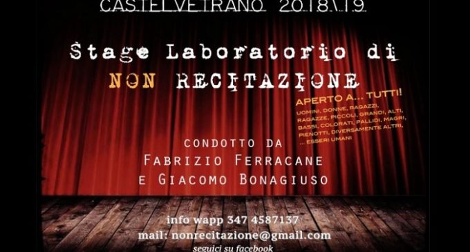 Laboratorio di “Non recitazione”, l’inedito progetto teatrale di Ferracane e Bonagiuso